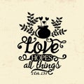 Biblical illustration. Christian typographic. Love hopes all things, 1 Corinthians 13:7