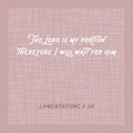 Biblical phrase from lamentations, the lord is my portion, hand Royalty Free Stock Photo
