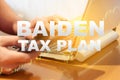 Biden`s tax plan. Assistant to the President prepares documents to raise taxes
