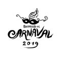 Bienvenido al Carnaval 2019. Logo writing in spanish. Translated as Carnival 2019.