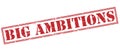 Big ambitions red stamp