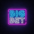 Big Bet Neon sign vector. Light banner, bright night neon sign on the topic of betting, gambling