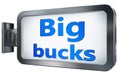Big bucks on billboard background Royalty Free Stock Photo