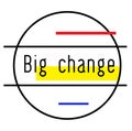 BIG CHANGE stamp on white background