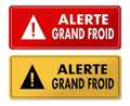 Big Cold Alert warning panels in French translation Royalty Free Stock Photo