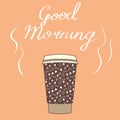 Big cup of coffee with wishes Good morning. Vector illustration