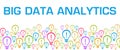 Big Data Analytics Colorful Bulbs With Text Royalty Free Stock Photo