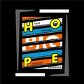 Big hope, have, optimist, positive excelence slogan t shirt vector illustration denim style vintage