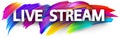 Big live stream sign over brush strokes background
