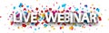 Big live webinar sign over confetti background Royalty Free Stock Photo