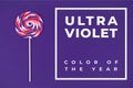 Big lollipop on solid ultra violet background