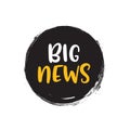 Big news badge announcement. Big release speech bubble journalism information concept Royalty Free Stock Photo