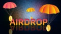 Big orange text Airdrop and parachutes with blank golden coins on mirrored floor with reflection. Copy space for token logo.