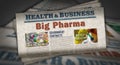 Big Pharma and pharmaceutical business newspaper printing media