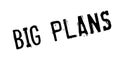 Big Plans rubber stamp Royalty Free Stock Photo