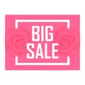 A big sale on the background of roses on a pink and white background . Discount on flowers, special offer