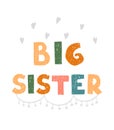 Big sister - fun hand drawn nursery poster with lettering