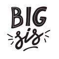 Big sister hand written lettering in doodle style