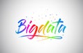 Bigdata Creative Vetor Word Text with Handwritten Rainbow Vibrant Colors and Confetti