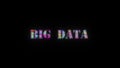BiIG DATA colorful glitch text effect 3D Flash animation loop with flicker light. 4K 3D seamless looping BIG DATA kinetic cylinder