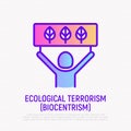 Biocentrism, ecological terrorism thin line icon. Modern vector illustration Royalty Free Stock Photo