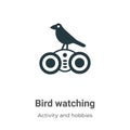 Bird watching vector icon on white background. Flat vector bird watching icon symbol sign from modern activity and hobbies