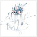 A birthday card with hand lettering and watercolor bouquet of roses in a kettle. Handwritten invitation card isolated on white bac