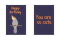 Birthday greeting cards with cockatiel parrot, Happy Birthday sign and funny quote You are so cute. Royalty Free Stock Photo