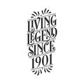 1901 birthday of legend, Living Legend since 1901