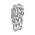 1992 birthday of legend, Living Legend since 1992