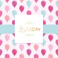 Birthday party invitation card template. Included seamless pattern with glossy pink and blue balloons.