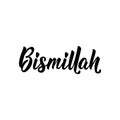 Bismillah. Ramadan Lettering. calligraphy vector. Ink illustration. Religion Islamic quote