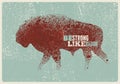 Bison silhouette phrase typographical vintage grunge style poster. Be strong like bison. Retro vector illustration.