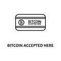 bitcoin accepted here icon with name. Element of crypto currency for mobile concept and web apps. Thin line bitcoin accepted here