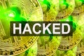 BITCOIN HACKED text on BITCOIN background