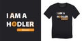 Bitcoin I am a hodler tshirt graphic design Royalty Free Stock Photo