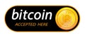 Bitcoin logo of crypto currency with an inscription accepted here on a black background. Block sticker for slabbarking Royalty Free Stock Photo