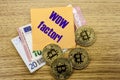 Bitcoins, Bit Coin on Euro, Dollars notes witch sticky note on wooden background, WOW factor Royalty Free Stock Photo