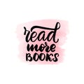 Lettering read more books Royalty Free Stock Photo