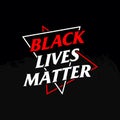 Black banner, creative concept. Social movement, black life matters.