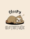 Black Brown Beige Cute Slogan Sleepy Sloth SLOTHitude T-Shirt