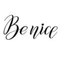 Be nice. Bounce hand lettering.