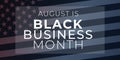 Black Business Month banner. African-American business community greeting card. Annual celebration in August. Vector