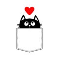 Black cat in the pocket looking up to red heart. T-shirt design. Cute cartoon character. Kawaii animal. Love Greeting card. Flat d Royalty Free Stock Photo