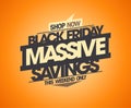 Black friday massive savings, this weekend only, shop now, vector sale web banner