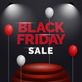 Black friday typography text social media poster on podium stage with floating balloon and spotlight lamp vector illustration