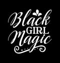 Black Girl Magic Perfect Girl Gift Lady Lover