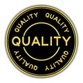 Black and gold color quality word round seal sticker on white background