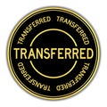 Black and gold round sticker in word transferred on white background