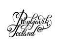 Black ink hand lettering inscription Reykjavik Iceland isolated